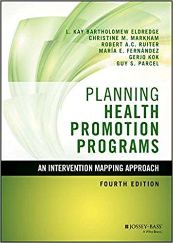 Planning Health Promotion Programs: An Intervention Mapping Approach (Jossey-Bass Public Health) 4th Edition